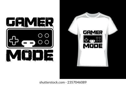 Gamer mode on, Gaming T-Shirt Design