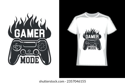 Gamer mode on, Gaming T-Shirt Design