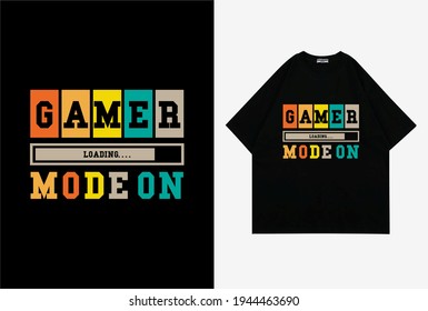 gamer mode on typography tshirt design