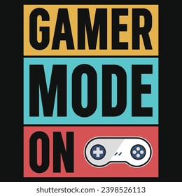 Gamer mode on typography tshirt design 