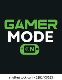 Gamer mode on video game t-shirt design, video game illustratrion, joystick illustration, game pad illustration, 