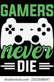 
Gamer Never Die Art eps cut file for cutting machine