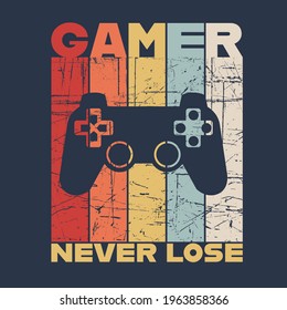 gamer never lose . modern t shirt design for gamers with color symbol and background   