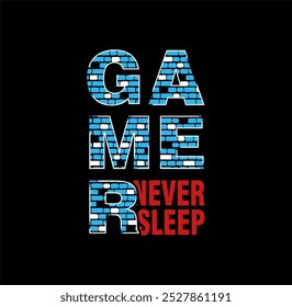 Gamer Never Sleep T- Shirt Design, Lettering Phrase Isolated On White Background, For Prints T-Shirts And Bags, Posters, 