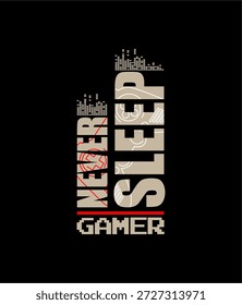 GAMER NUNCA SLEEP tipografia design vetor ilustração