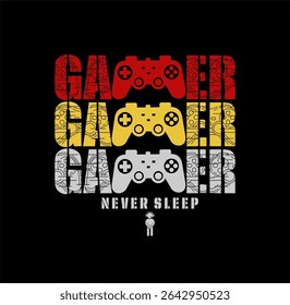 Gamer Never Sleep typography vector t shirt design illustration