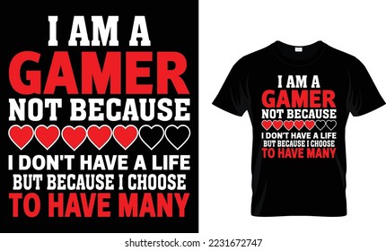 i am a gamer not because i don't have a life but because i choose to have many