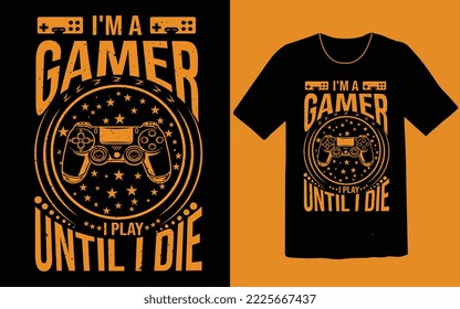 Ich bin ein Gamer, den ich spiele, bis ich sterbe