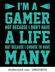 I am a gamer t shirt design