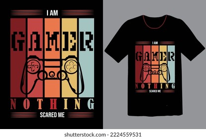I am a gamer t shirt design