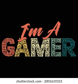 I Am A Gamer T-Shirt Design