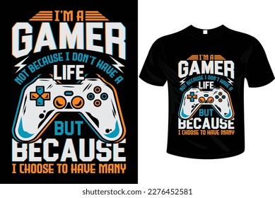 I AM A GAMER T-SHIRT DESIGN with glitchy gamepad, typography, print, vector illustration.
T shirt Design vector, Trendy, apparel, Gaming, retro, Game, Video.
