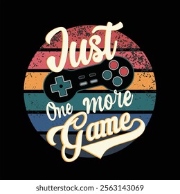 Gamer t-Shirt design just one more game