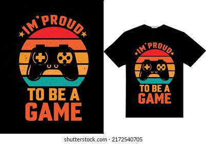 
Gamer t-shirt design, Textiles and Sticker, Vector illustration. I'm proud to be a game 