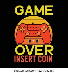 Gamer t-shirt design Vector illustration. Game Over insert coin 
