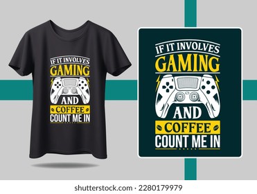 Gamer t-shirt design Vector illustration. If it involves Gaming and coffee count me in. T shirt Design vector, Trendy, apparel, Gaming, retro, Game, Video