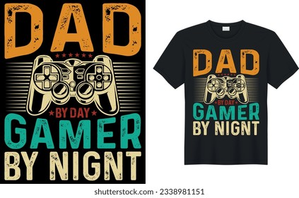 Gamer t-shirt design Vector illustration.dad by day gamer by nignt.T shirt Design vector, Trendy, apparel, Gaming, retro, Game, Video
