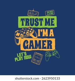I am a gamer vector graphic tee game pad design