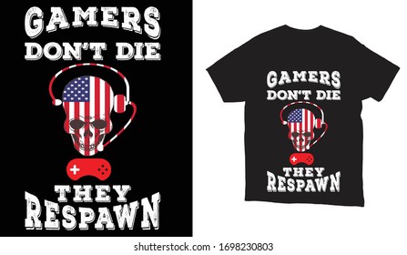 Gamers don't die tshirt design-Game tshirt design