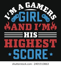 I'm a gamers girl typography tshirt design 