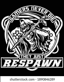 Gamers never die they just respawn t-shirt design for video game lovers