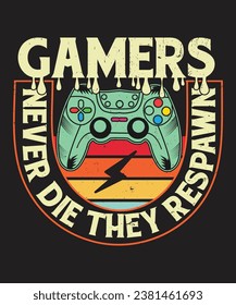 gamers never die they respawn