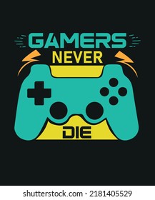 Gamers never die video game t-shirt design, video game illustration, game console illustration, console t-shirt, 