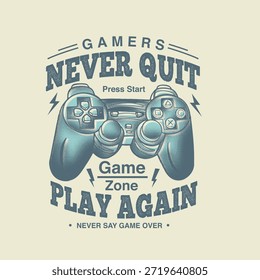 Gamers Never Quit PLay Again retro vintage design de pôster de jogos