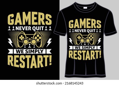 Gamer müssen nie aufhören, das Typografie-T-Shirt-Design einfach neu zu starten, mit editierbarer Vektorgrafik