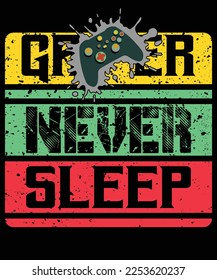 Gamers never sleep gaming t shirt design