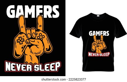 Gamers never sleep  T-shirt design