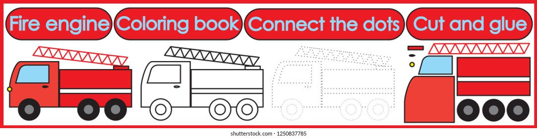 Games for children 3 in 1. Coloring book, connect the dots, cut and glue. Fire engine cartoon. Vector illustration.