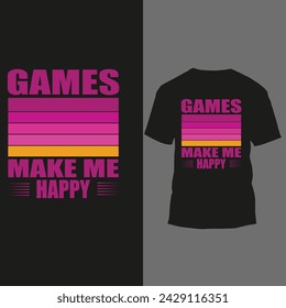  games make me happy t shirt design 