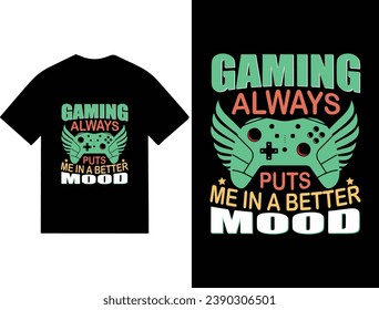 Gaming always puts gaming t-shirt design