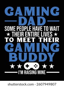 "Gaming dad gaming buddy" EPS Vector File