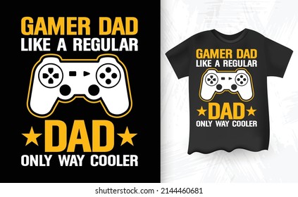 Gaming Dad Lover Father's Day T-shirt Design
