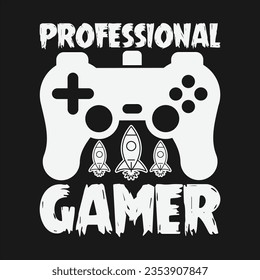 Gaming Design Can Use For t-shirt, Hoodie, Mug, Bag etc. Best Gift idea for game Lover.