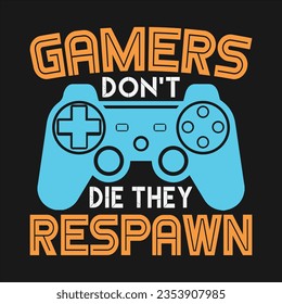 Gaming Design Can Use For t-shirt, Hoodie, Mug, Bag etc. Best Gift idea for game Lover.