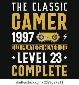 Gaming or gamer lovers typography vintage or graphics tshirt design