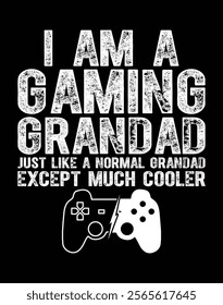 I Am A Gaming Grandad Funny Video Gamer