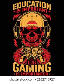 Gaming Is Importanter T-Shirt Design