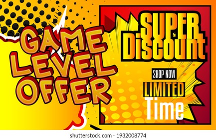Gaming level, Game progress related special offer, sale words, quote on Comic book style background. Poster, banner, template. Cartoon explosion expression. Vector illustrated.