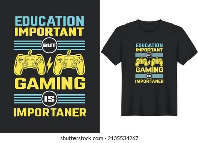 Gaming Lover Quotes Typography T-Shirt Design, Posters, Greeting Cards, Textiles, and Sticker Vector Illustration