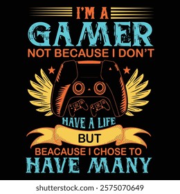 Gaming Lover Quotes Typography T-Shirt Design, Posters, Greeting Cards, Textiles, and Sticker Vector Illustration, T shirt design