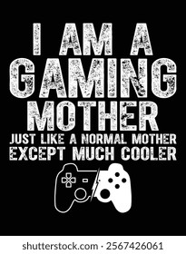 I Am A Gaming Mother Funny Video Gamer Design.