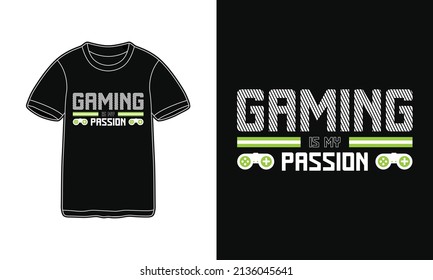 Gaming Is My Passion Gaming T-Shirt Design