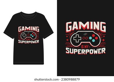 Gaming is my superpower vector t shirt design, gaming t shirt template.