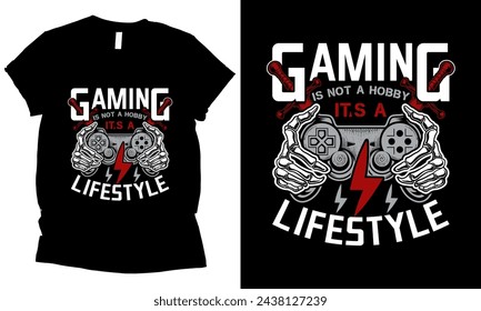 Gaming is not a hobby it,s a lifestyle video gaming t-shirt design