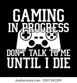 Gaming in progress don't talk to me 