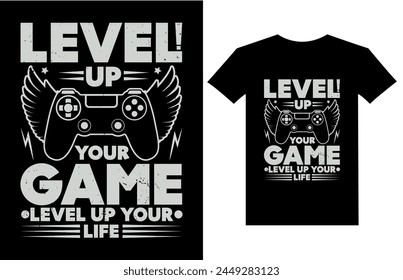 Gaming quote t shirt design or level up your game level up your life vintage typography gamer t shirt design